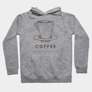 Coffee lover – ‘Coffee, the best drink ever’ Hoodie